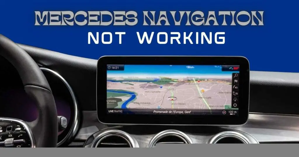 Mercedes Navigation not Working