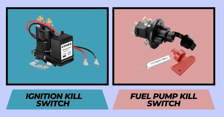Ignition Kill Switch vs Fuel Pump Kill Switch- Vehicle Safety Tips