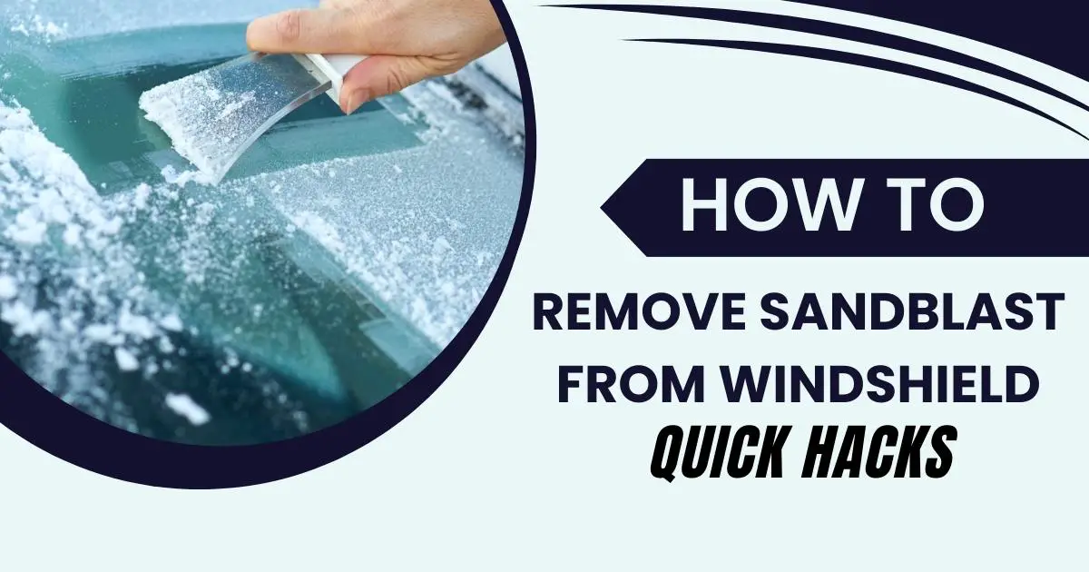 How to Remove Sandblast From Windshield