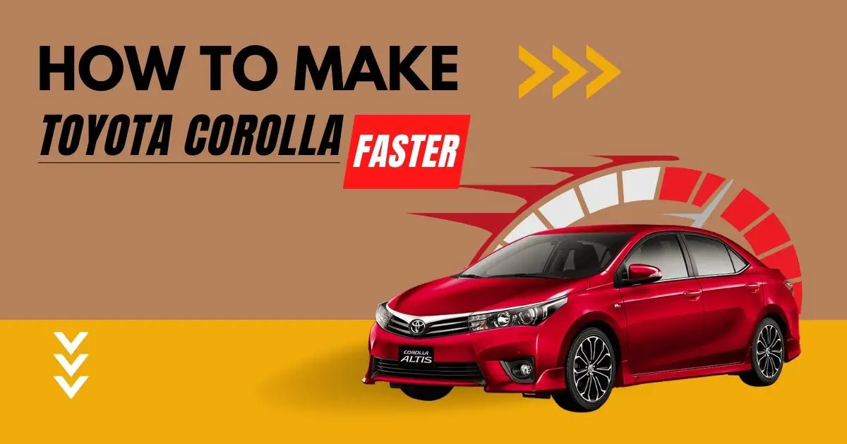 How to Make Toyota Corolla Faster