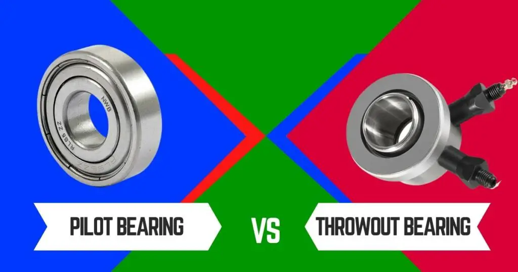 Pilot Bearing vs Throwout Bearing Different or Same?