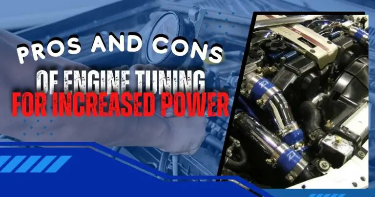 The Pros and Cons of Engine Tuning for Increased Power