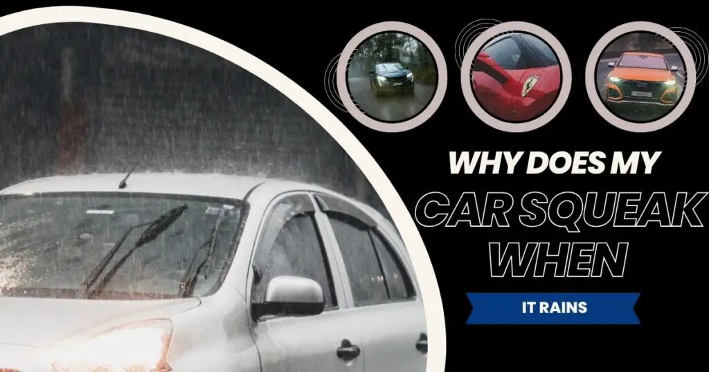 Why Does My Car Squeak When it Rains? Facts for Every Driver Motors Vibe