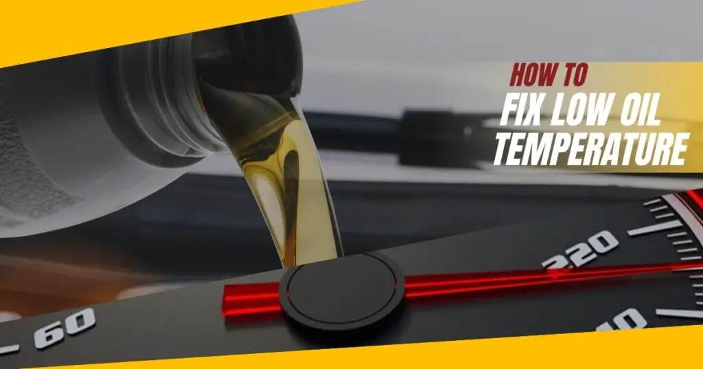 How to Fix Low Oil Temperature Common Causes and Remedies
